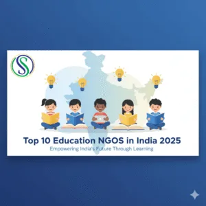 Top 10 Education NGOs in India 2025 – Shail-Satya Foundation highlighted among India’s leading education nonprofits